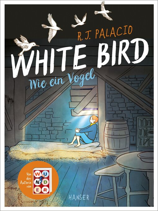 Title details for Wie ein Vogel (White Bird) by R.J. Palacio - Available
